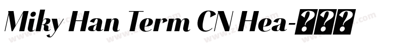 Miky Han Term CN Hea字体转换